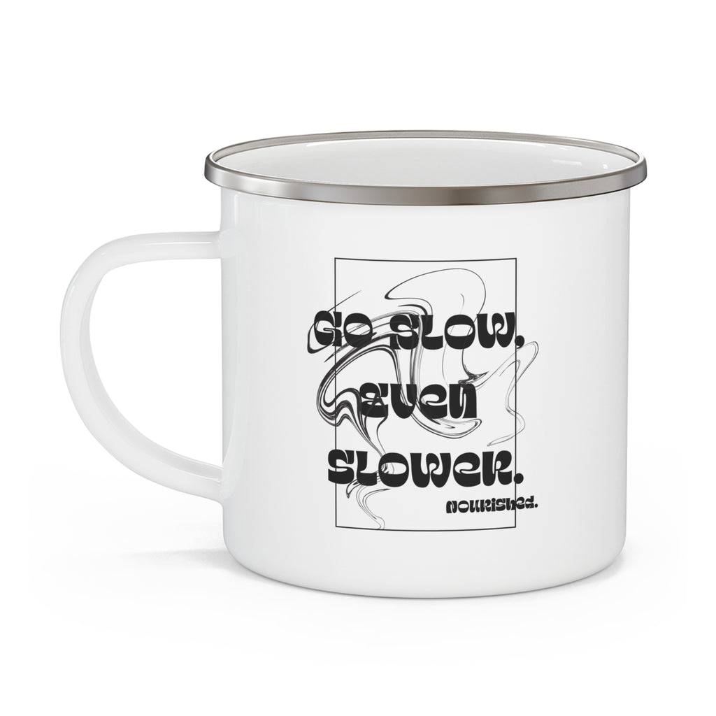 Go slow, even slower. | Mug | Tasse