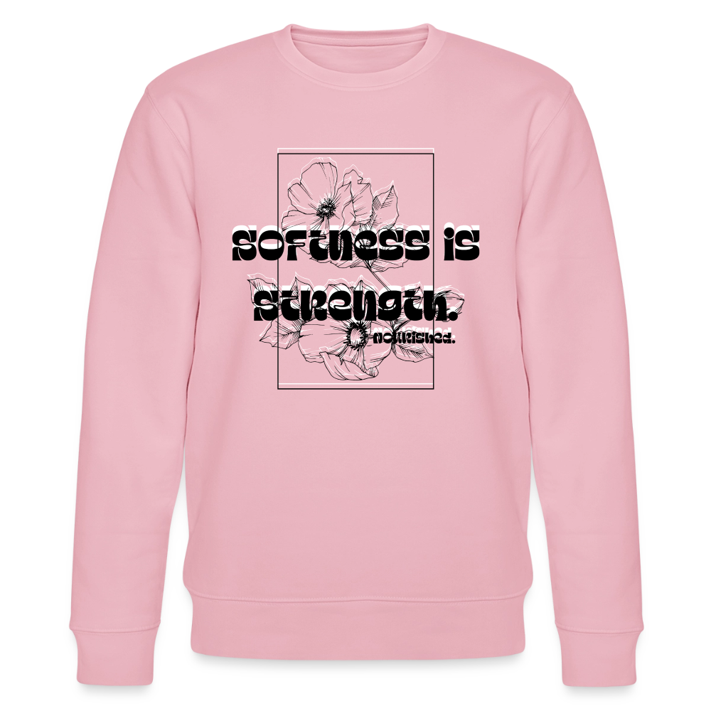 Softness is strength | Black on White | Unisex Organic Sweatshirt - cotton pink