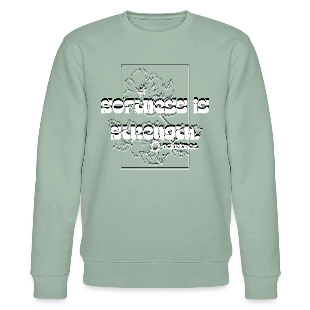 Softness is strenght | White on Black  | Unisex Organic Sweatshirt - aloe