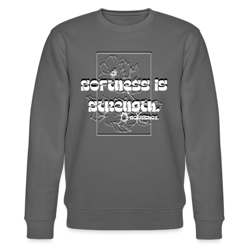 Softness is strenght | White on Black  | Unisex Organic Sweatshirt - anthracite