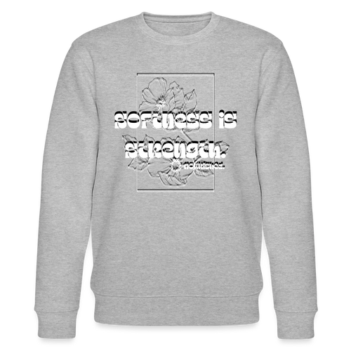 Softness is strenght | White on Black  | Unisex Organic Sweatshirt - heather grey