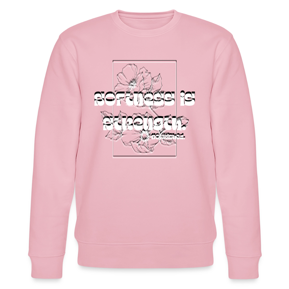 Softness is strenght | White on Black  | Unisex Organic Sweatshirt - cotton pink