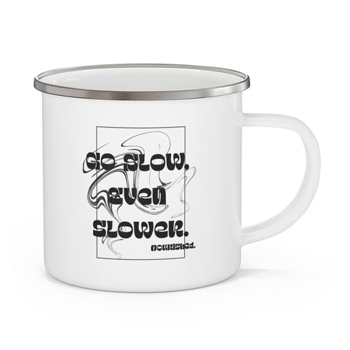 Go slow, even slower. | Mug | Tasse